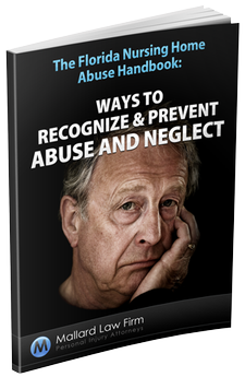 The Florida Nursing Home Abuse Handbook: Ways to Recognize & Prevent Abuse and Neglect